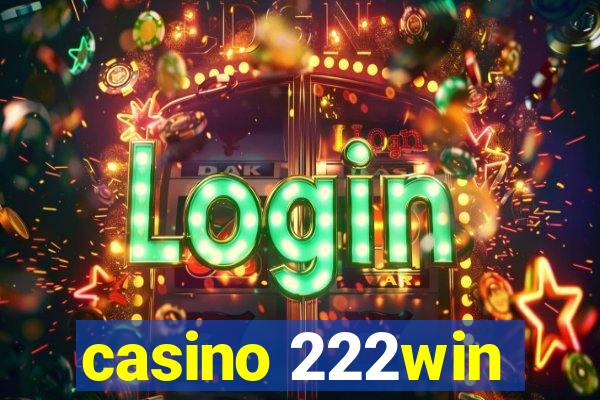 casino 222win