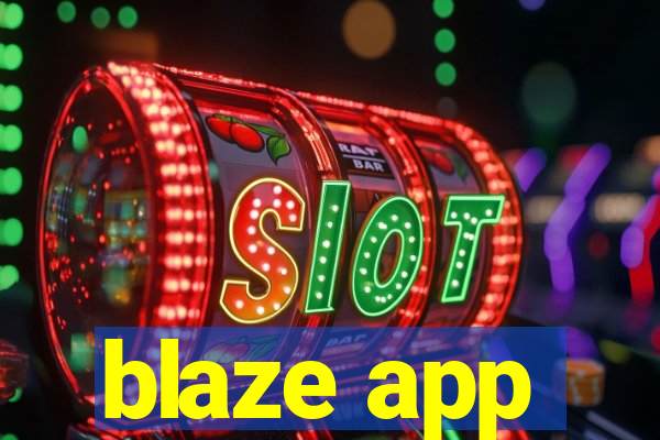 blaze app