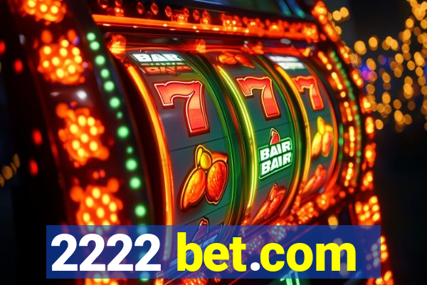 2222 bet.com