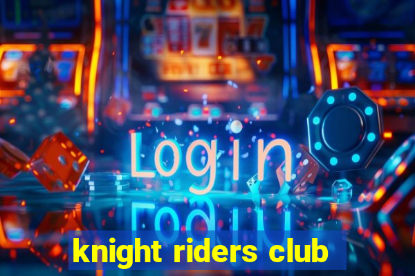 knight riders club