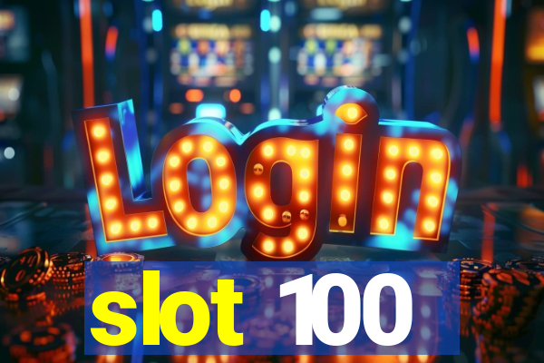 slot 100