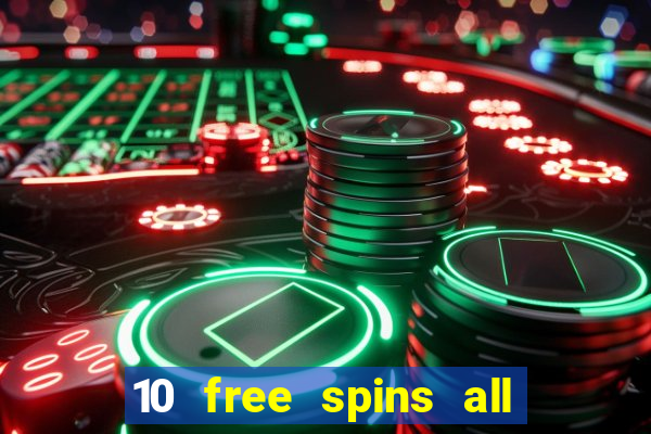 10 free spins all british casino