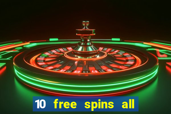 10 free spins all british casino