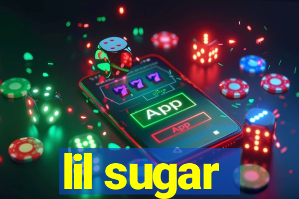 lil sugar