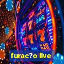 furac?o live