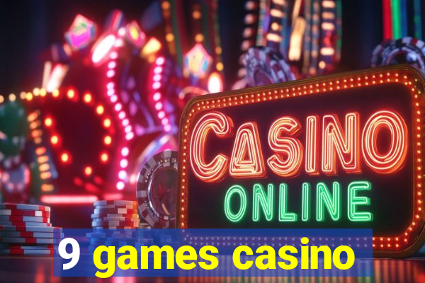 9 games casino