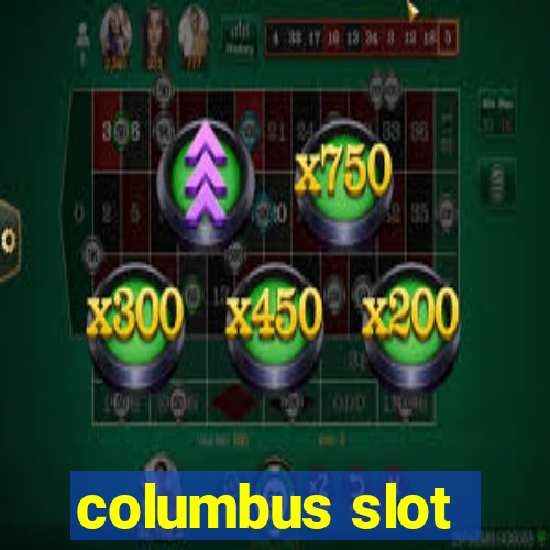 columbus slot