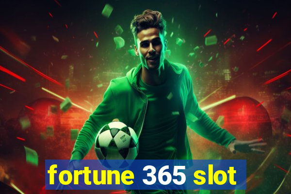 fortune 365 slot