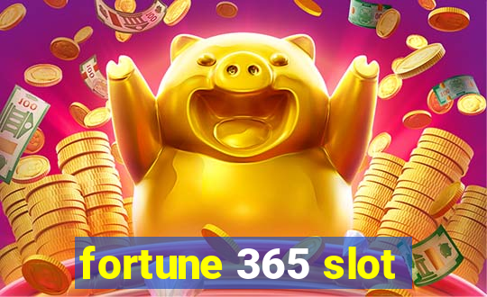 fortune 365 slot