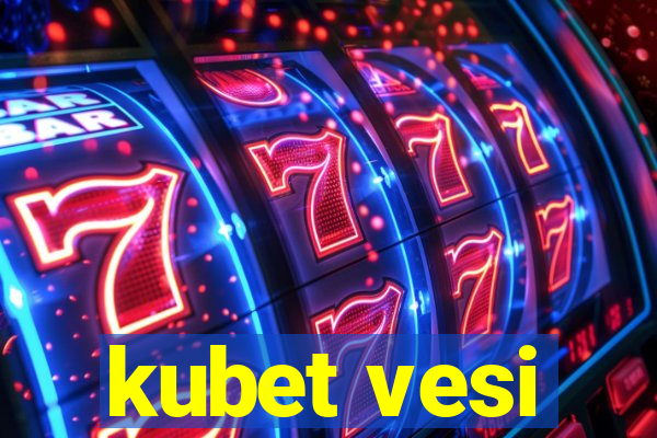 kubet vesi