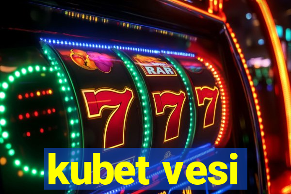 kubet vesi