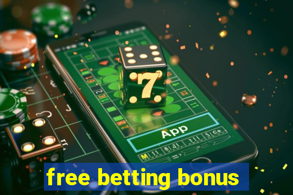 free betting bonus