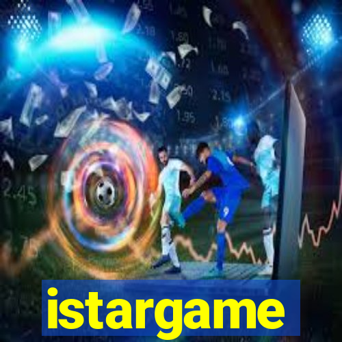 istargame