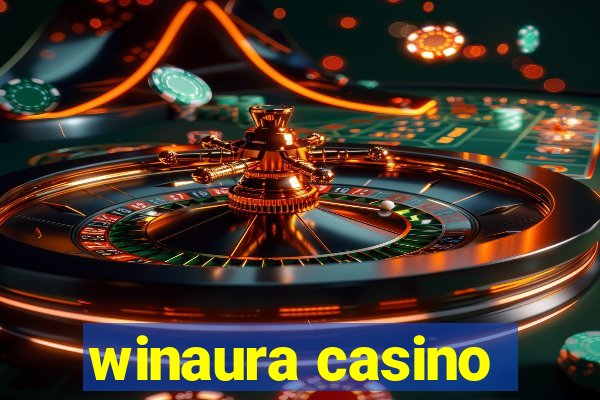 winaura casino