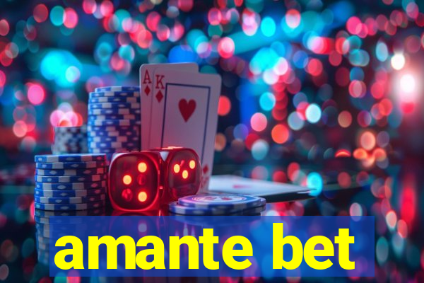 amante bet