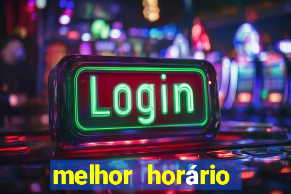 melhor horário para jogar fortune dragon hoje