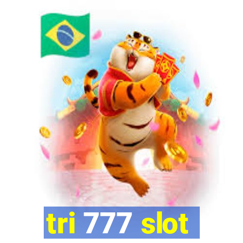 tri 777 slot