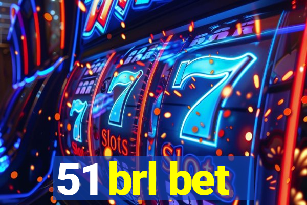 51 brl bet