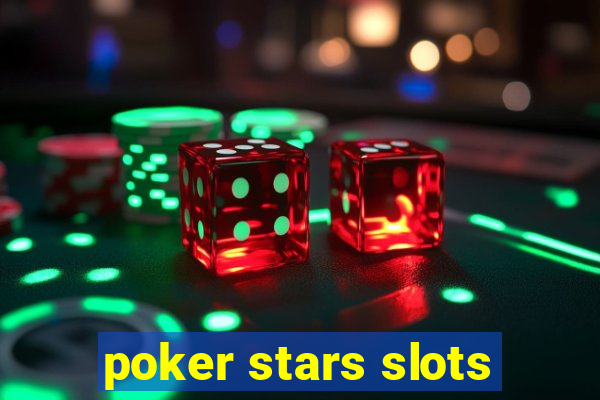 poker stars slots