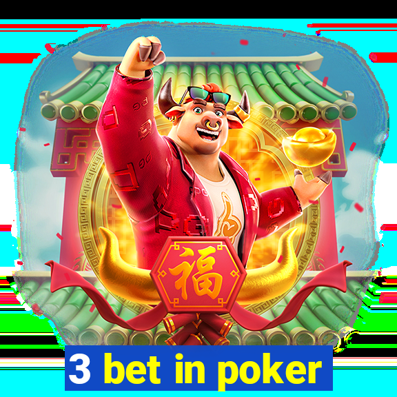 3 bet in poker