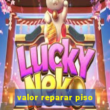 valor reparar piso