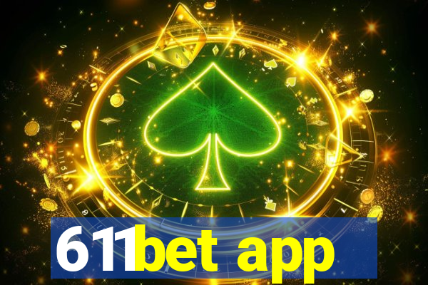 611bet app