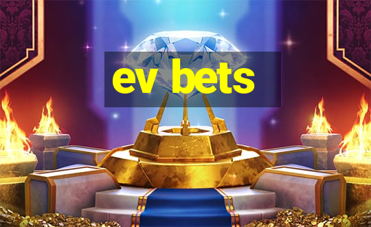 ev bets