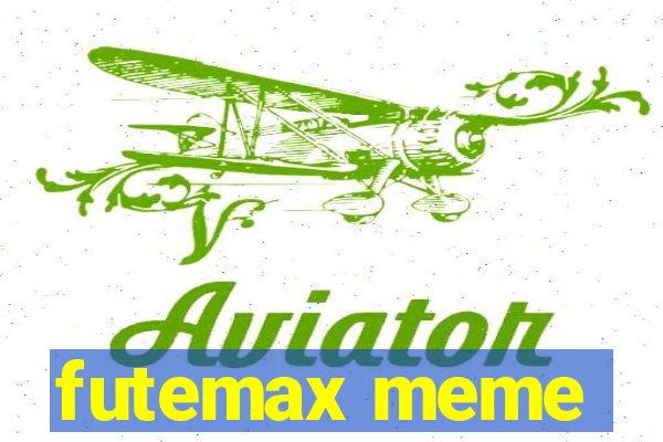 futemax meme