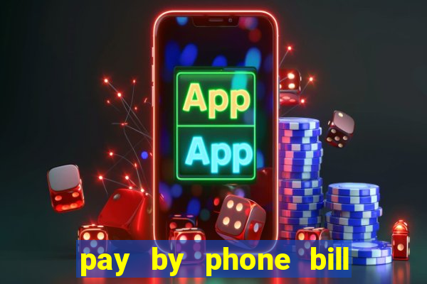 pay by phone bill casino south africa