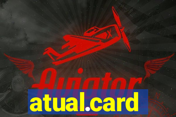 atual.card