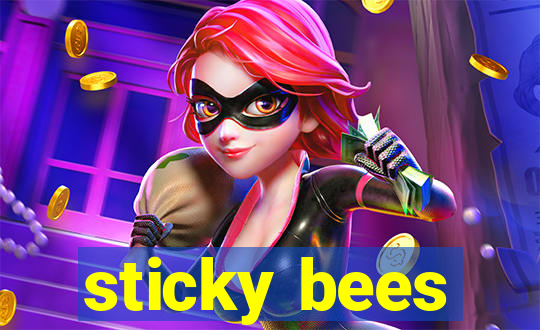 sticky bees