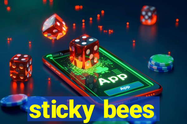 sticky bees