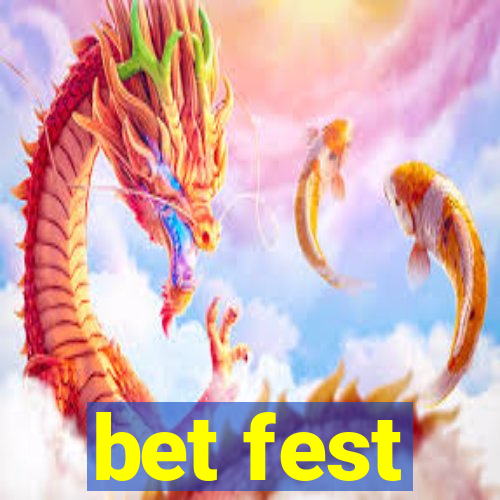 bet fest