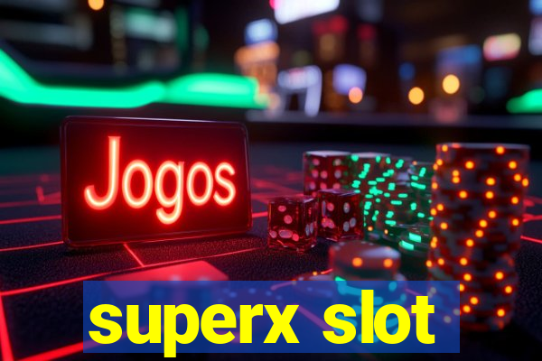 superx slot