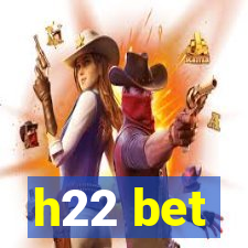 h22 bet