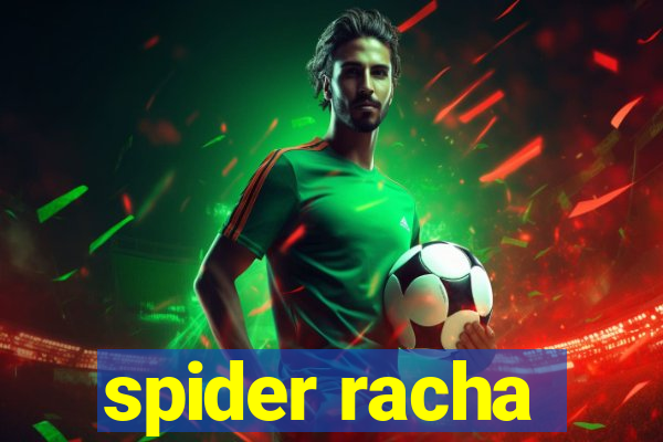 spider racha