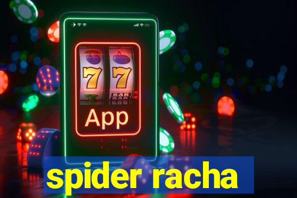 spider racha