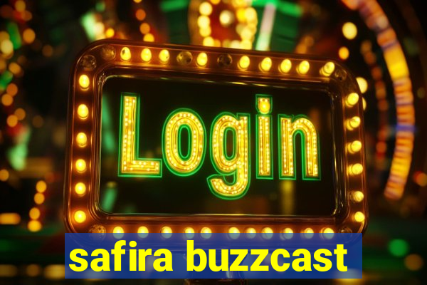 safira buzzcast