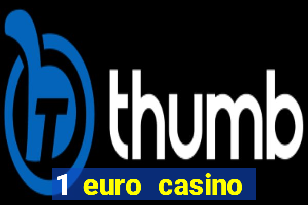 1 euro casino bonus 2020