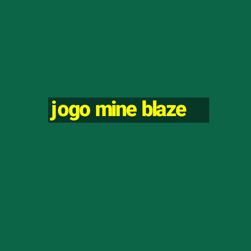 jogo mine blaze