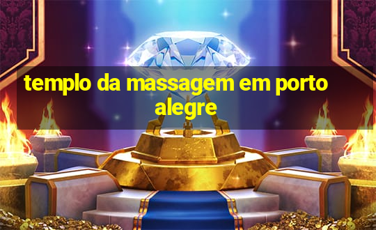 templo da massagem em porto alegre