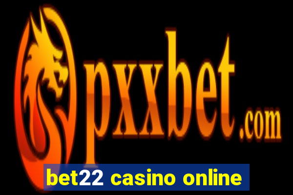 bet22 casino online