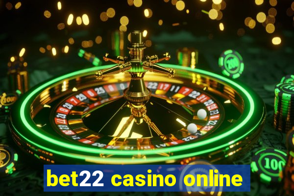 bet22 casino online