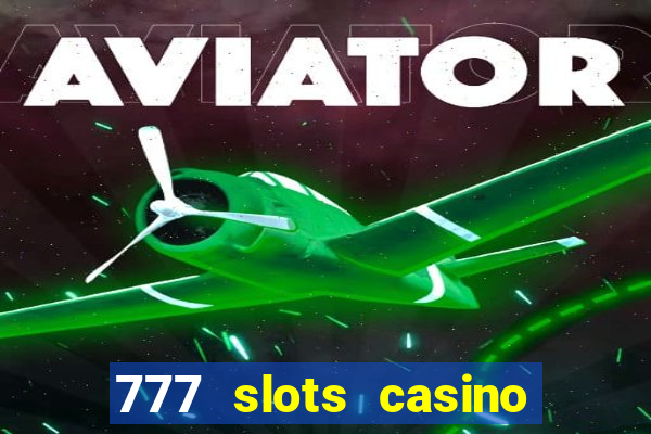 777 slots casino by dragonplay