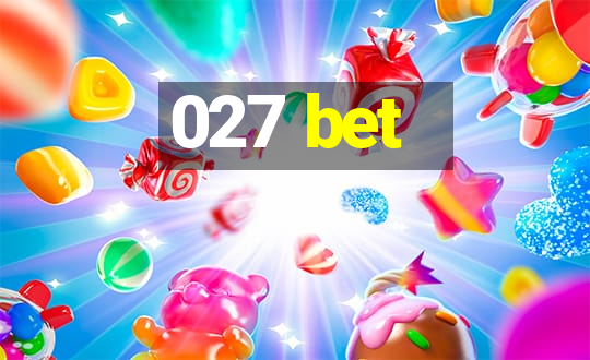 027 bet