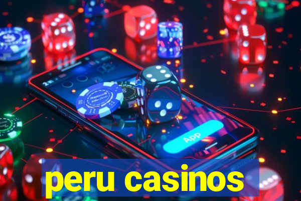 peru casinos