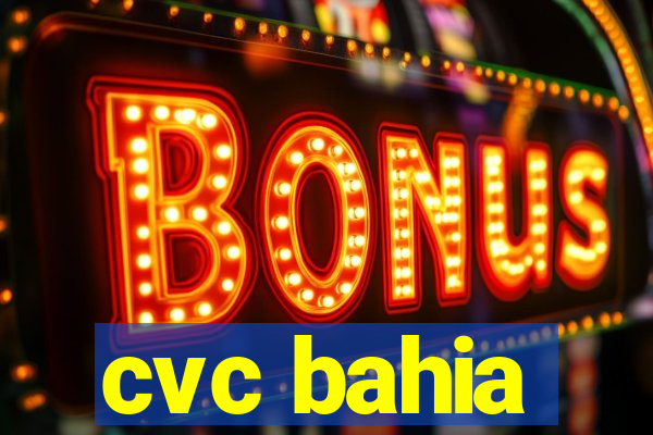 cvc bahia