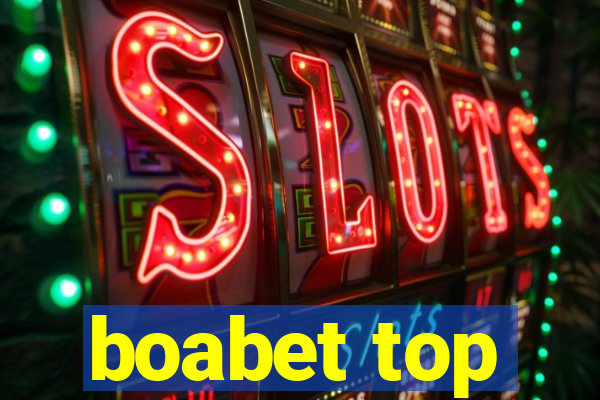 boabet top