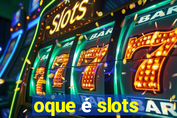 oque é slots