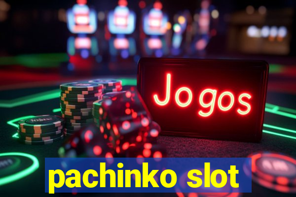 pachinko slot